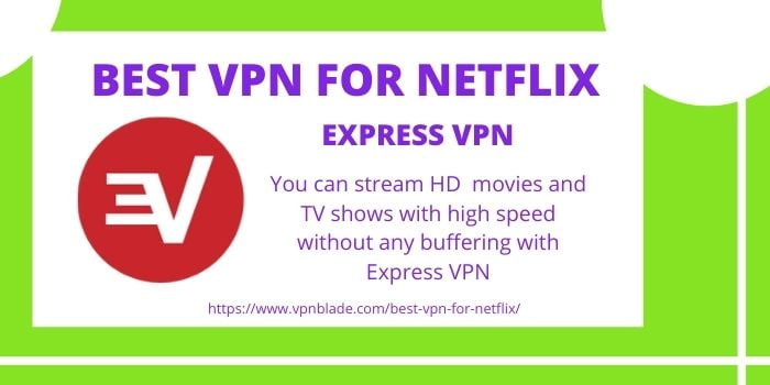 Best VPN for Netflix- ExpressVPN