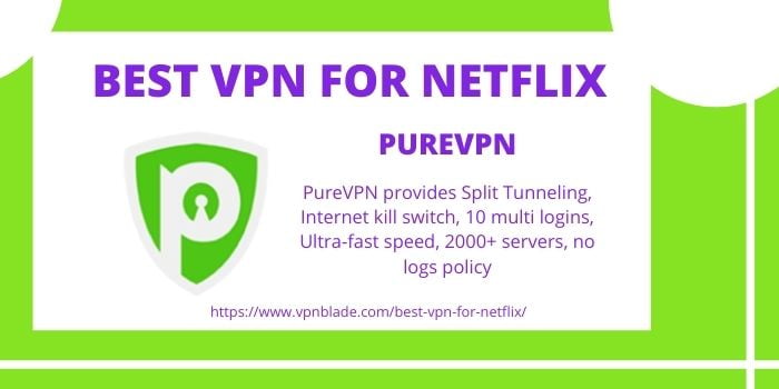 Best VPN for Netflix - PureVPN