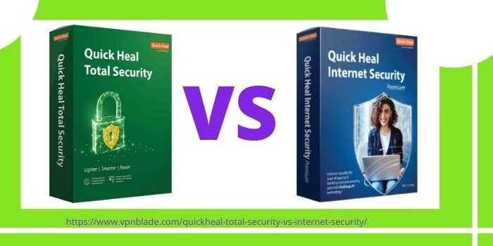 QuickHeal Total Security VS Internet Security