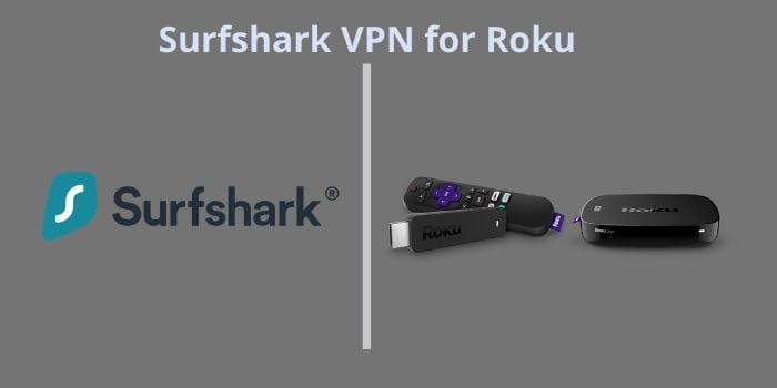Surfshark VPN for Roku