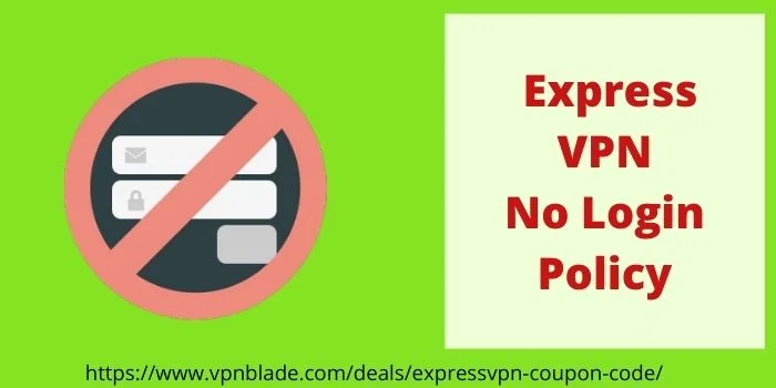 Express VPN No Login Policy
