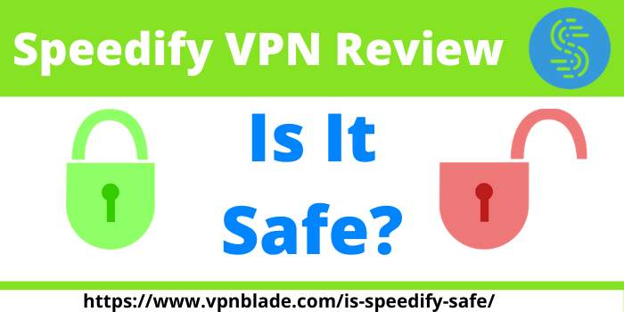 Is Speedify Safe - Speedify VPN Review