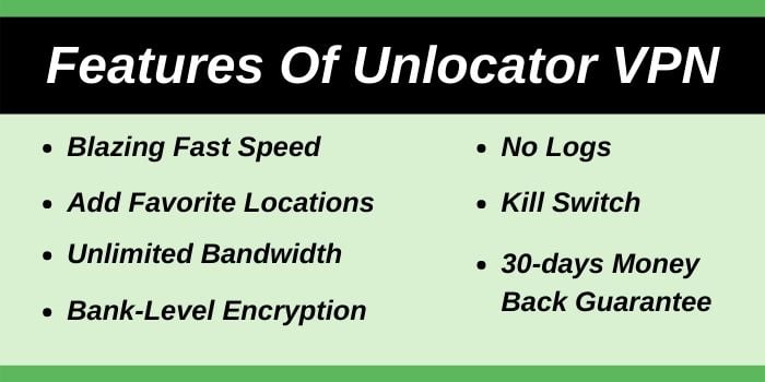 Features Of Unlocator VPN