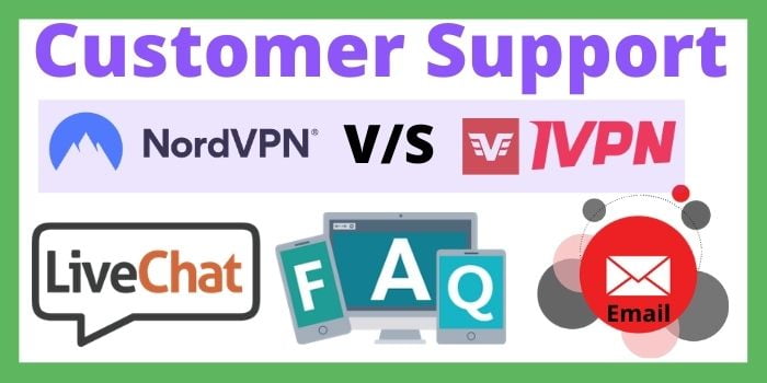 NordVPN Vs IVPN Customer Support