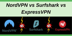 NordVPN vs Surfshark vs Expressvpn
