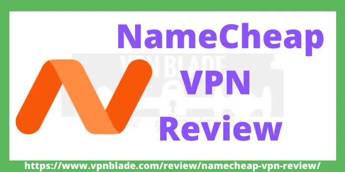 namecheap vpn review