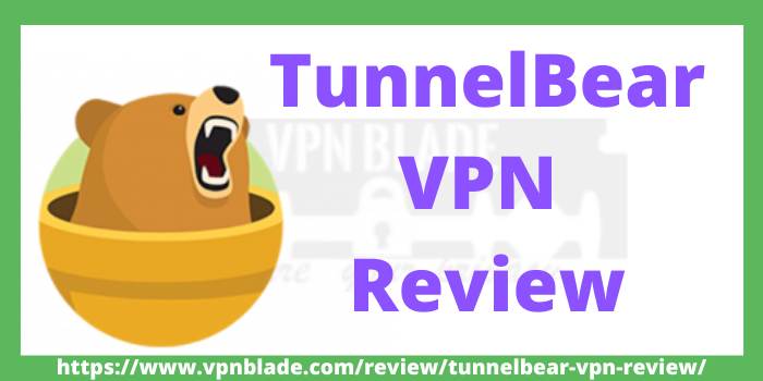 tunnelBear VPN Review
