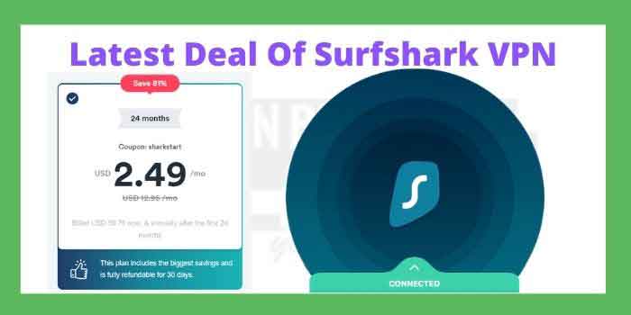 Latest Deal Of Surfshark VPN