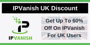 IPvanish UK Discount