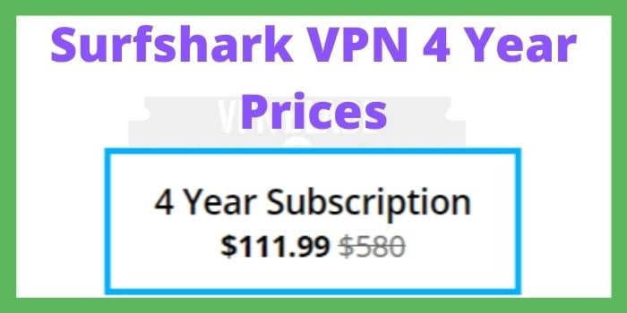 SurfShark VPN 4 Year Prices