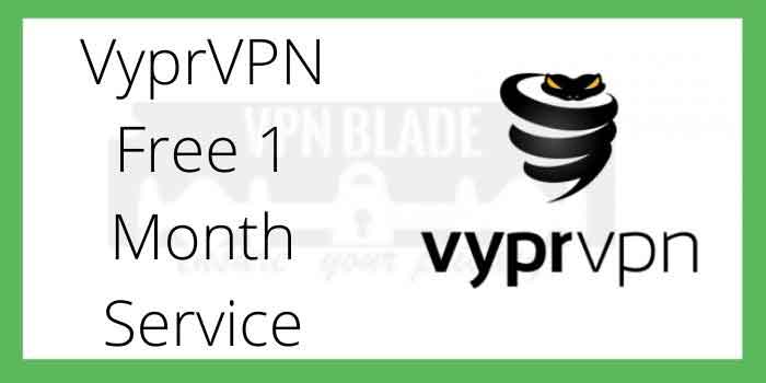 VyprVPN Free 1 Month Service