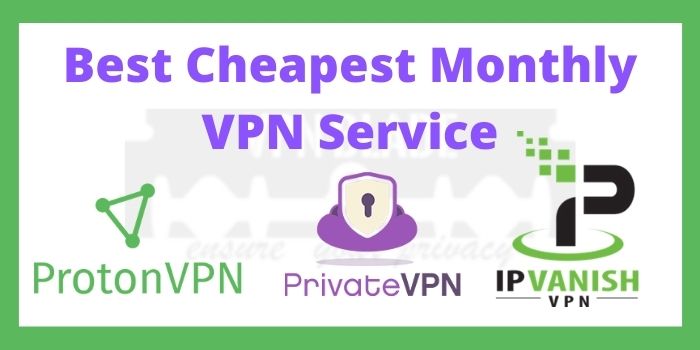 Best cheapest VPN for 1 month