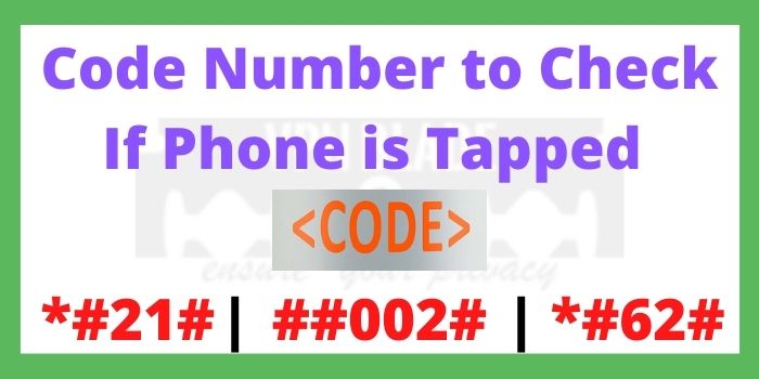 Code Number to Check If Phone is Tapped