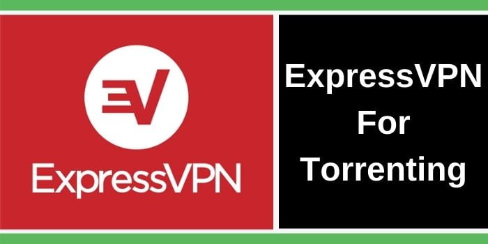 ExpressVPN for Torrenting