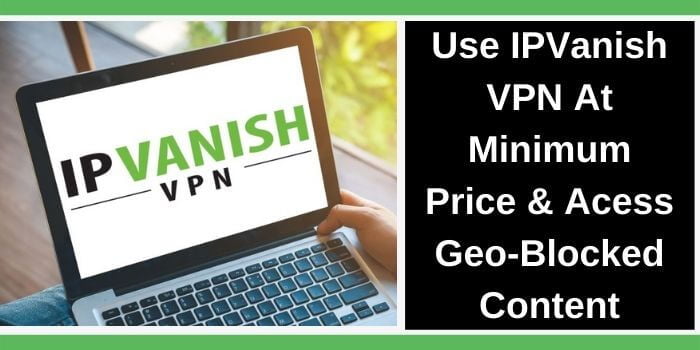 IPVanish VPN yearly inexpensive