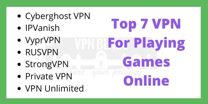 Top 7 VPN For Gaming