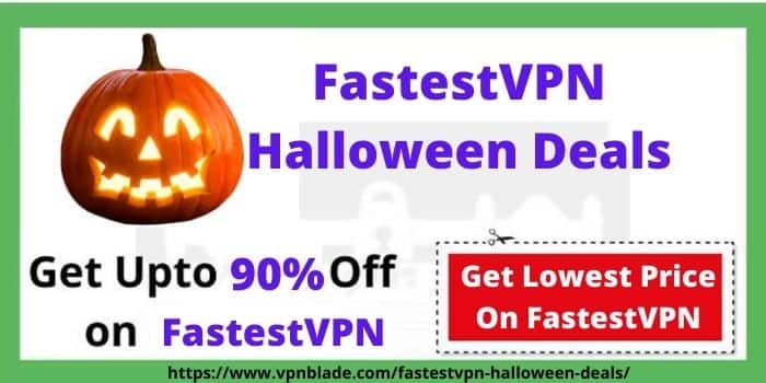 FastestVPN Halloween Deals-www.vpnblade.com