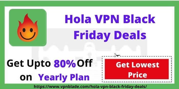 Hola VPN Black Friday Deals-www.vpnblade.com