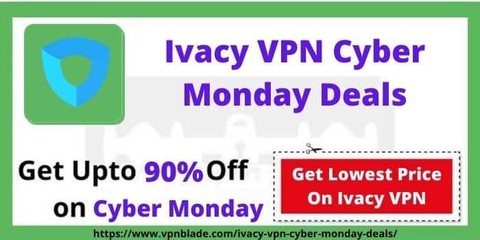 Ivacy VPN Cyber Monday Deals