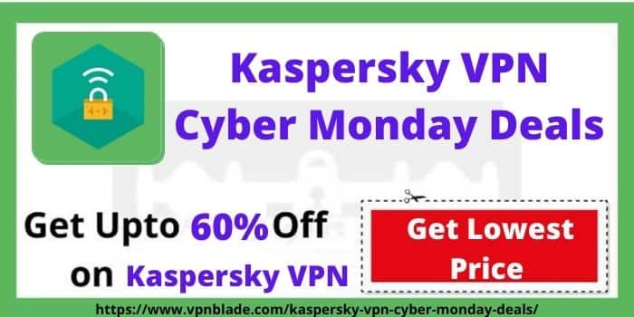 Kaspersky VPN Cyber Monday Deals 2022