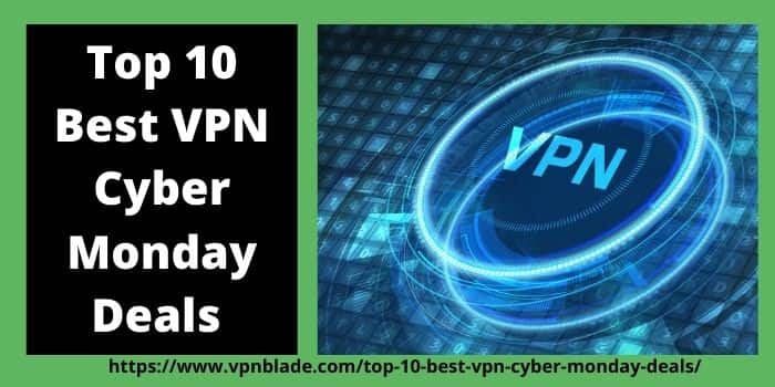 Top 10 Best VPN Cyber Monday Deals
