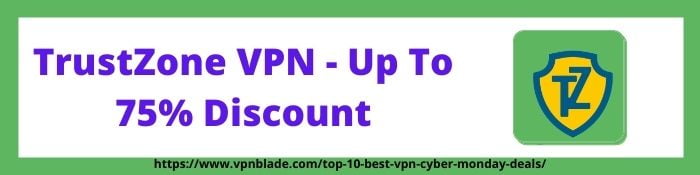 Trustzone VPN Cyber Monday Deals