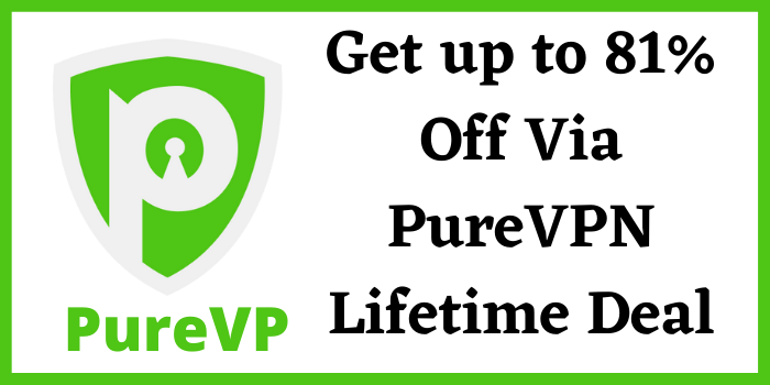 Get up to 81% off on via PureVPN lifetime deal