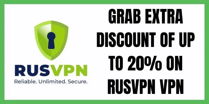 Grab Extra Discount of up to 20% on RusVPN VPN