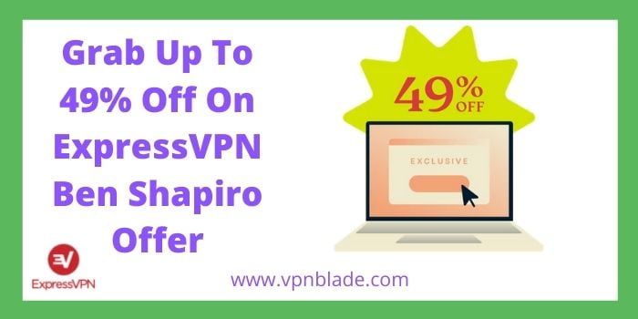 49% Off On ExpressVPN Ben Shapiro Offer
