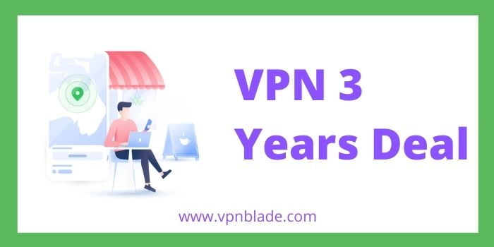 VPN 3 Year Deals