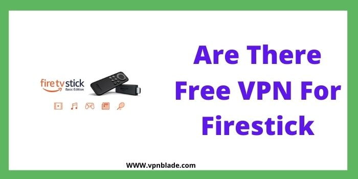 free vpn for firestick