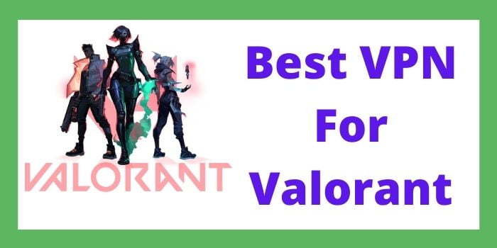 VPN for Valorant