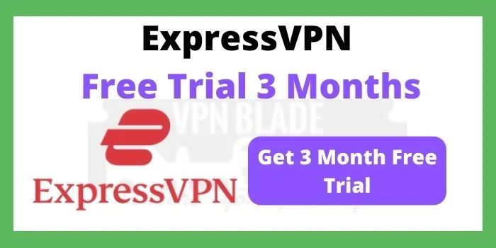 ExpressVPN Free Trial 3 Months