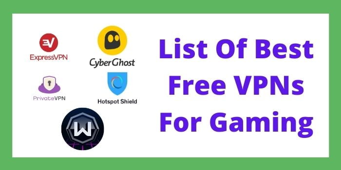 List of best free VPNs for gaming