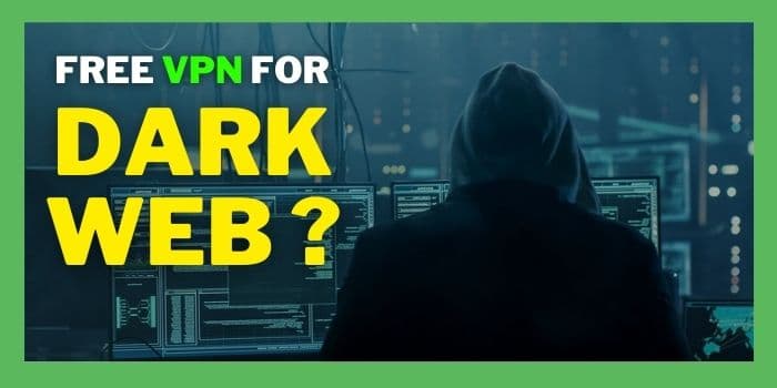 Free VPN For Dark Web