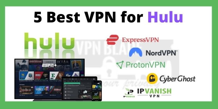 5 Best VPN for Hulu