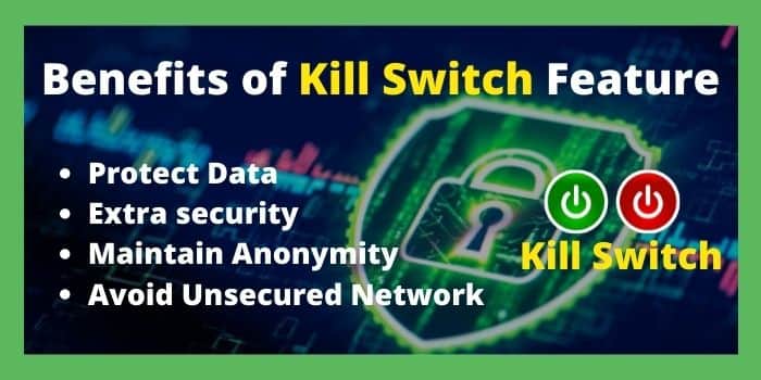 Benefits of kill switch feature