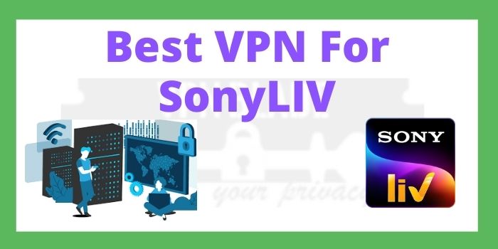 VPN for SonyLIV