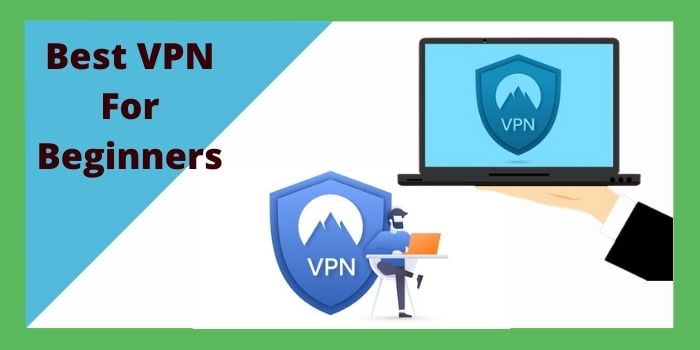 Best VPN For Beginners