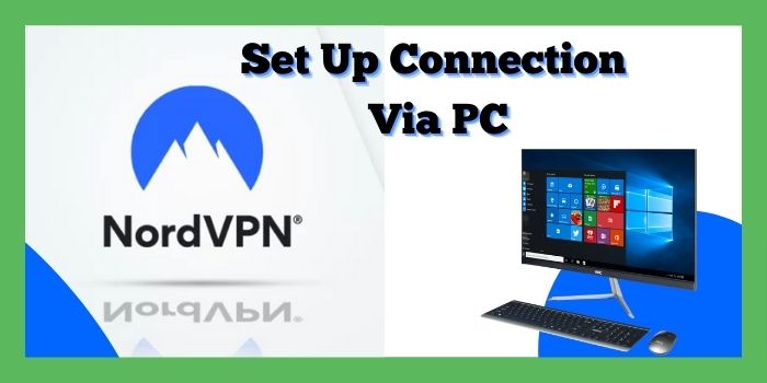 Set up Connection via PC