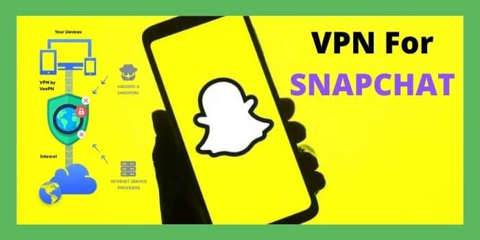 VPN For Snapchat 
