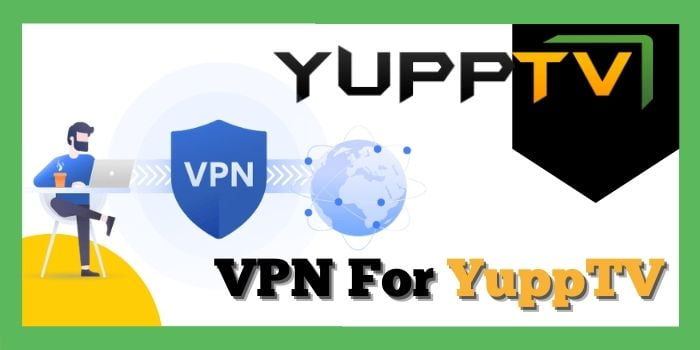 VPN for YuppTV