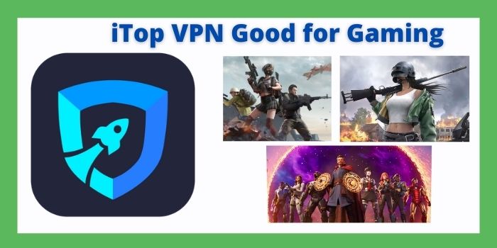 iTop VPN for gaming