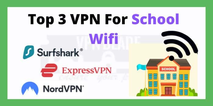 Best VPN For School Wifi