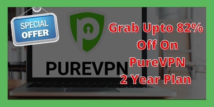 Grab Upto 82% Off On PureVPN 2 Year Plan
