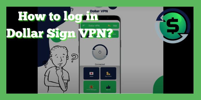 How to log in dollar sign vpn