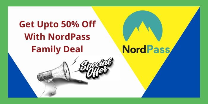 Get Upto 50% Off With NordPass Family Deal
