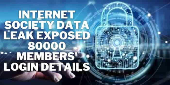 Internet Society Data Leak Exposed 80000 Members' Login Details