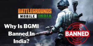 Why Is BGMI Banned In India?