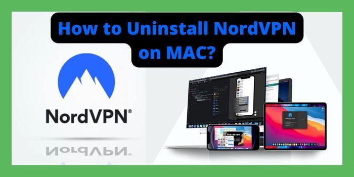 how to uninstall NordVPN on Mac